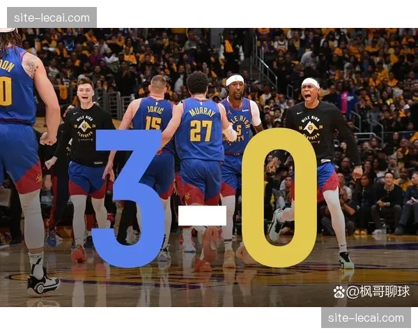 掘金剩余赛程难度联盟第一 球队急需找回状态避免下滑 掘金剩余赛程难度联盟第一 球队急需找回状态避免下滑